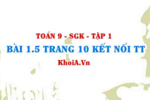 Bài 1.5 trang 10 Toán 9 Kết nối tri thức Tập 1